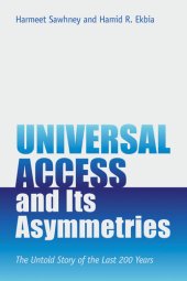 book Universal Access and Its Asymmetries: The Untold Story of the Last 200 Years