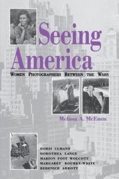 book Seeing America: Women Photographers Between the Wars