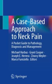 book A Case-Based Approach to Neck Pain: A Pocket Guide to Pathology, Diagnosis and Management