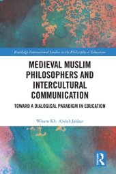 book Medieval Muslim Philosophers and Intercultural Communication: Towards a Dialogical Paradigm in Education