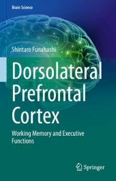 book Dorsolateral Prefrontal Cortex: Working Memory and Executive Functions