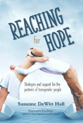 book Reaching for Hope: Strategies and Support for the Partners of Transgender People