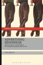 book Advertising Menswear: Masculinity and Fashion in the British Media since 1945