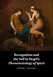 book Recognition and the Self in Hegel's Phenomenology of Spirit