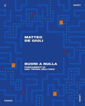 book Buoni a nulla. Fondamenti di una teoria dell'ozio