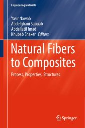 book Natural Fibers to Composites: Process, Properties, Structures