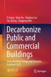 book Decarbonize Public and Commercial Buildings: China Building Energy and Emission Yearbook 2022