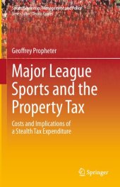 book Major League Sports and the Property Tax: Costs and Implications of a Stealth Tax Expenditure