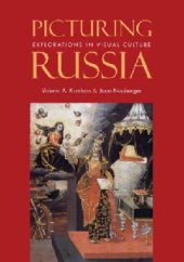 book Picturing Russia: Explorations in Visual Culture