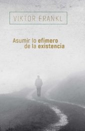 book Asumir lo efímero de la existencia