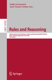 book Rules and Reasoning: 6th International Joint Conference on Rules and Reasoning, RuleML+RR 2022, Berlin, Germany, September 26–28, 2022, Proceedings
