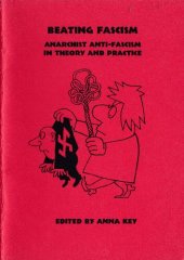 book Beating Fascism: Anarchist Anti-Fascism in Theory and Practice