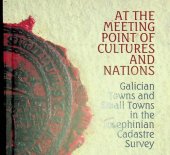 book At the meeting point of cultures and nations : galician towns and small towns in the Josephinian Cadastral Survey : a collection of studies