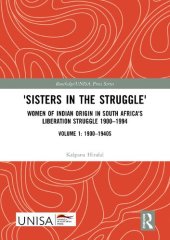 book 'Sisters in the Struggle': Women of Indian Origin in South Africa's Liberation Struggle, Volume 1: 1900–1994