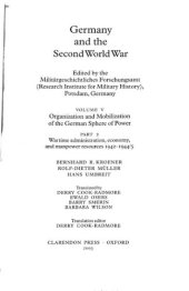 book Germany and the Second World War Volume 5 Organization and Mobilization of the German Sphere of Power Part 2 Wartime administration, economy, and manpower resources 1942-1945