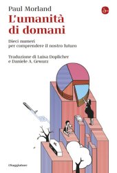 book L'umanità di domani. Dieci numeri per comprendere il nostro futuro