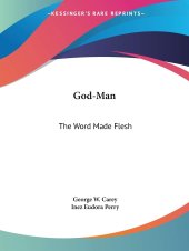 book God-Man: The Word Made Flesh