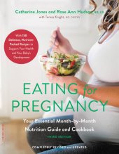 book Eating for Pregnancy: Your Essential Month-by-Month Nutrition Guide and Cookbook