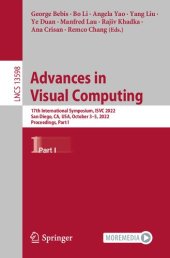 book Advances in Visual Computing: 17th International Symposium, ISVC 2022, San Diego, CA, USA, October 3–5, 2022, Proceedings, Part I