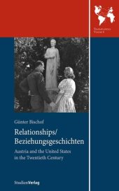 book Relationships/Beziehungsgeschichten. Austria and the United States in the Twentieth Century