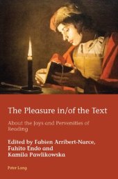 book The Pleasure In/Of the Text: About the Joys and Perversities of Reading