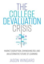 book The College Devaluation Crisis