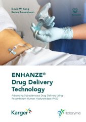 book ENHANZE® Drug Delivery Technology: Advancing Subcutaneous Drug Delivery Using Recombinant Human Hyaluronidase PH20