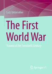 book The First World War: Trauma of the Twentieth Century