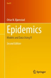 book Epidemics: Models and Data Using R