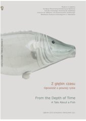 book Z głębin czasu: Opowieść o pewnej rybie = From the Depth of Time: A Tale About a Fish