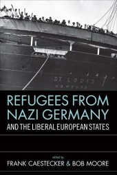 book Refugees From Nazi Germany and the Liberal European States