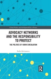 book Advocacy Networks and the Responsibility to Protect: The Politics of Norm Circulation