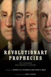 book Revolutionary Prophecies: The Founders and America's Future