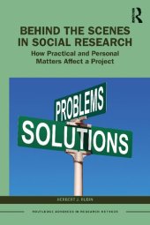 book Behind the Scenes in Social Research: How Practical and Personal Matters Affect a Project