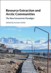 book Resource Extraction and Arctic Communities: The New Extractivist Paradigm