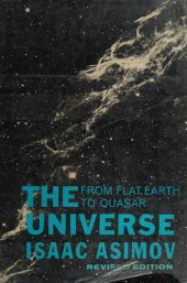 book The Universe: From Flat Earth to Quasar: Revised Edition