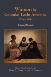 book Women in Colonial Latin America, 1526 to 1806: Texts and Contexts