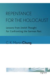 book Repentance for the Holocaust: Lessons from Jewish Thought for Confronting the German Past