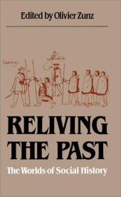 book Reliving the Past: The Worlds of Social History