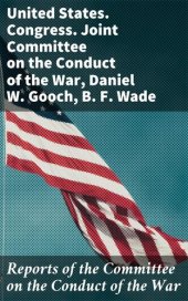 book Reports of the Committee on the Conduct of the War