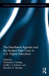 book The Neoliberal Agenda and the Student Debt Crisis in U.S. Higher Education