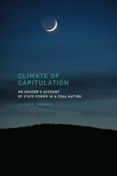 book Climate of Capitulation: An Insider's Account of State Power in a Coal Nation