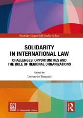 book Solidarity in International Law: Challenges, Opportunities and The Role of Regional Organizations