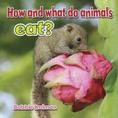 book How and What Do Animals Eat?