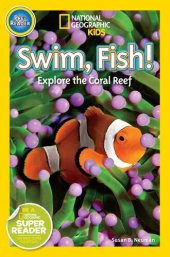 book Swim, Fish!: Explore the Coral Reef