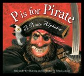 book P is for Pirate: A Pirate Alphabet