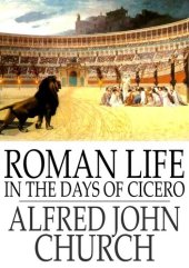 book Roman Life in the Days of Cicero