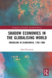 book Shadow Economies in the Globalising World: Smuggling in Scandinavia, 1766–1806