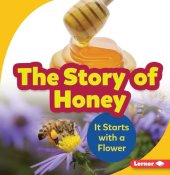 book The Story of Honey: It Starts with a Flower