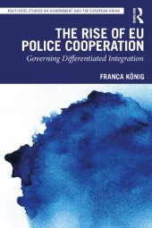 book The Rise of EU Police Cooperation: Governing Differentiated Integration